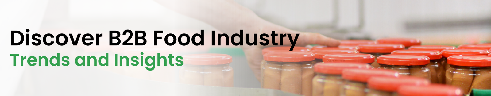 Banner showcasing B2B food industry trends and insights for the blog collection page.